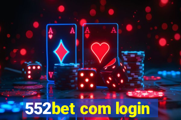 552bet com login